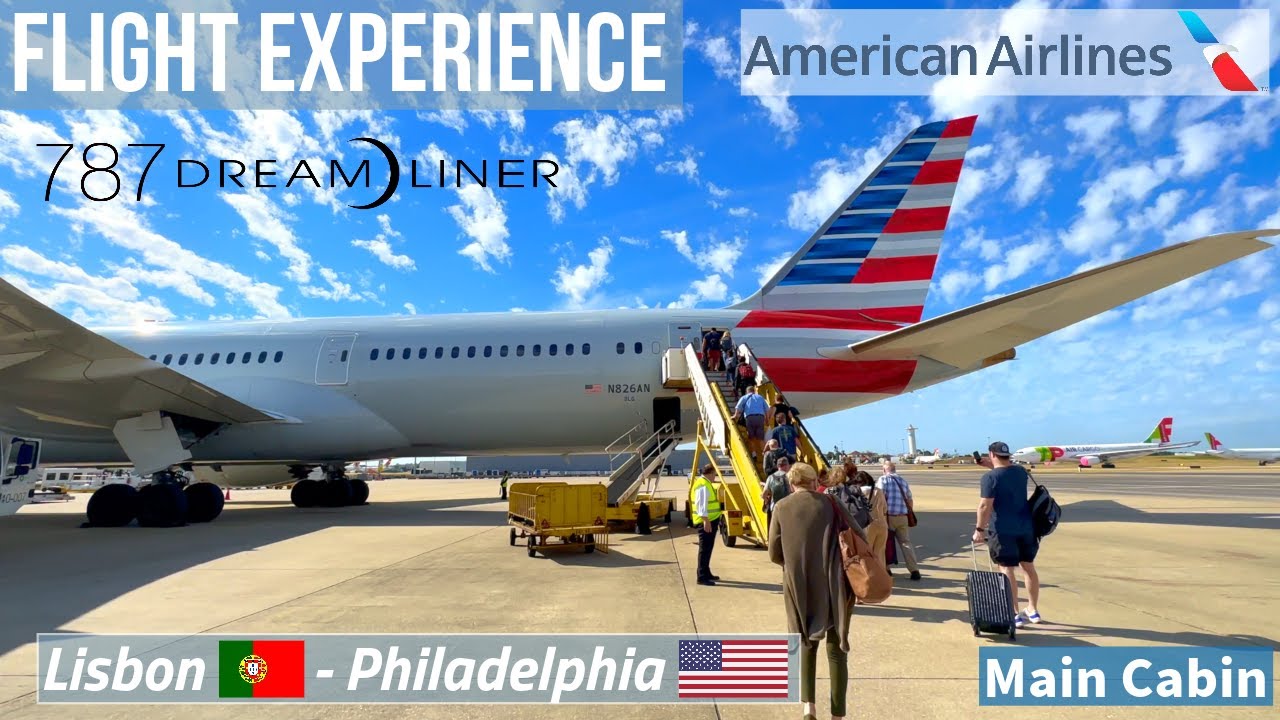 FLIGHT EXPERIENCE  American Airlines  Lisbon 🇵🇹→ Philadelphia 🇺🇸  Boeing 787-9 Dreamliner  Economy