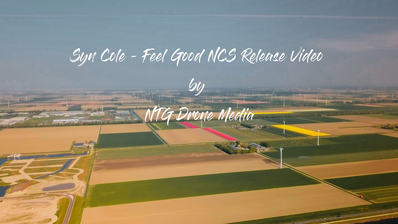 Syn Cole - Feel Good NCS Release Video by NTG Drone Media