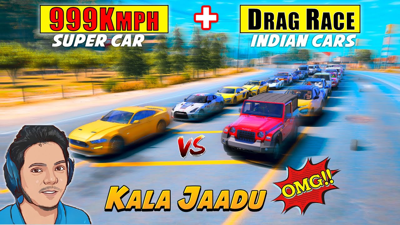 GTA 5 : Indian Cars Vs Super Cars 999 KMPH + Speed Drag Race With Kala Jaadu