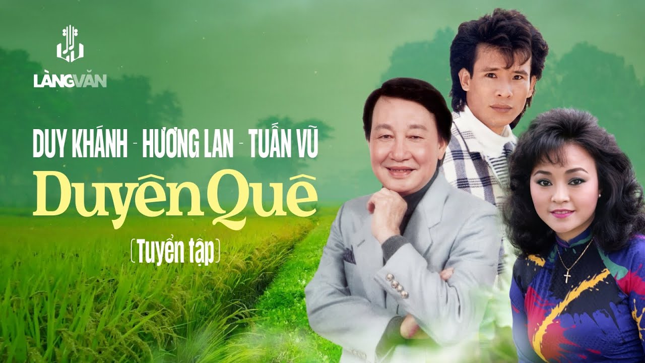 Duyên Quê (Tuyển Tập) | Duy Khánh, Hương Lan, Tuấn Vũ | Nhạc Vàng Quê Hương