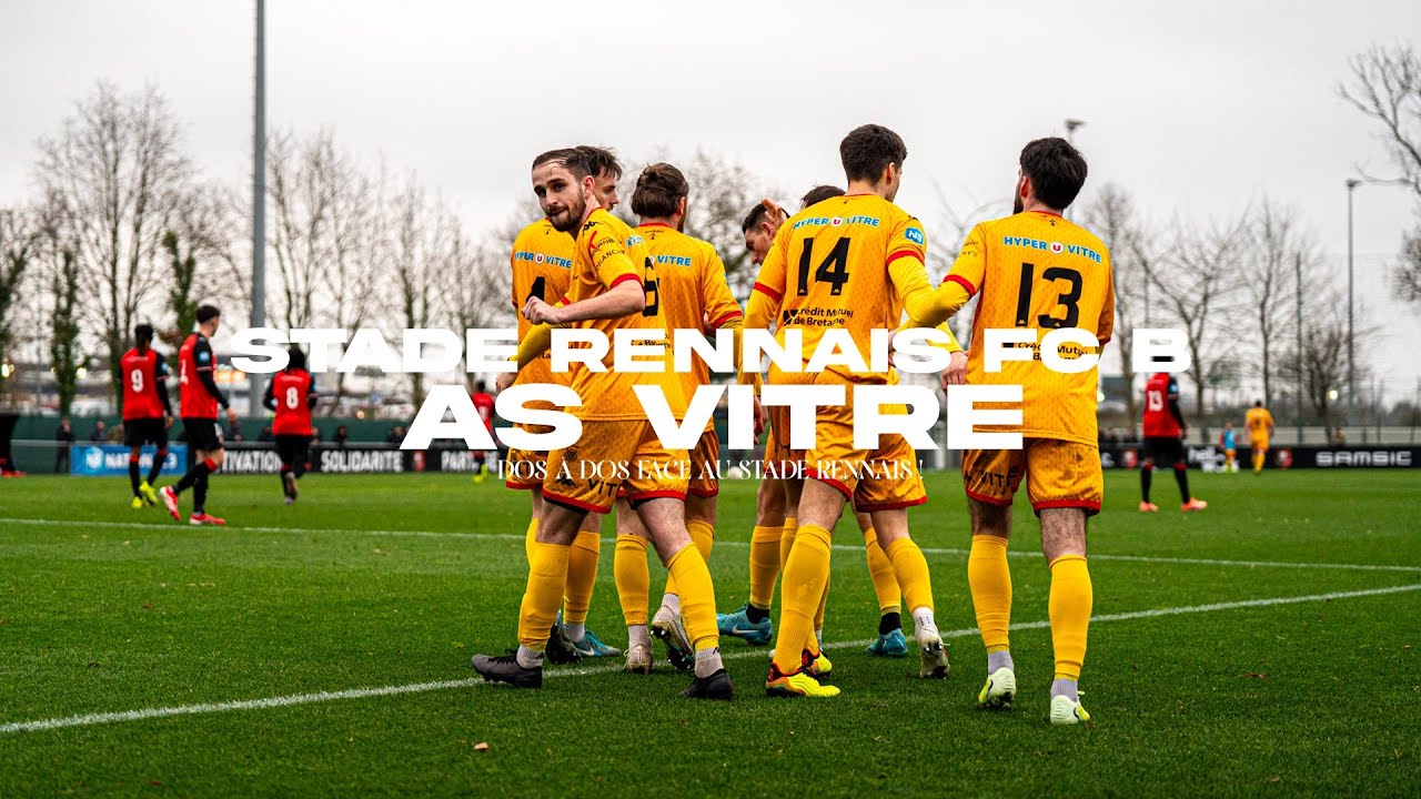 Stade Rennais FC B - AS Vitré : L'inside 𝑨𝑪𝑻𝑬 𝑿𝑽𝑰