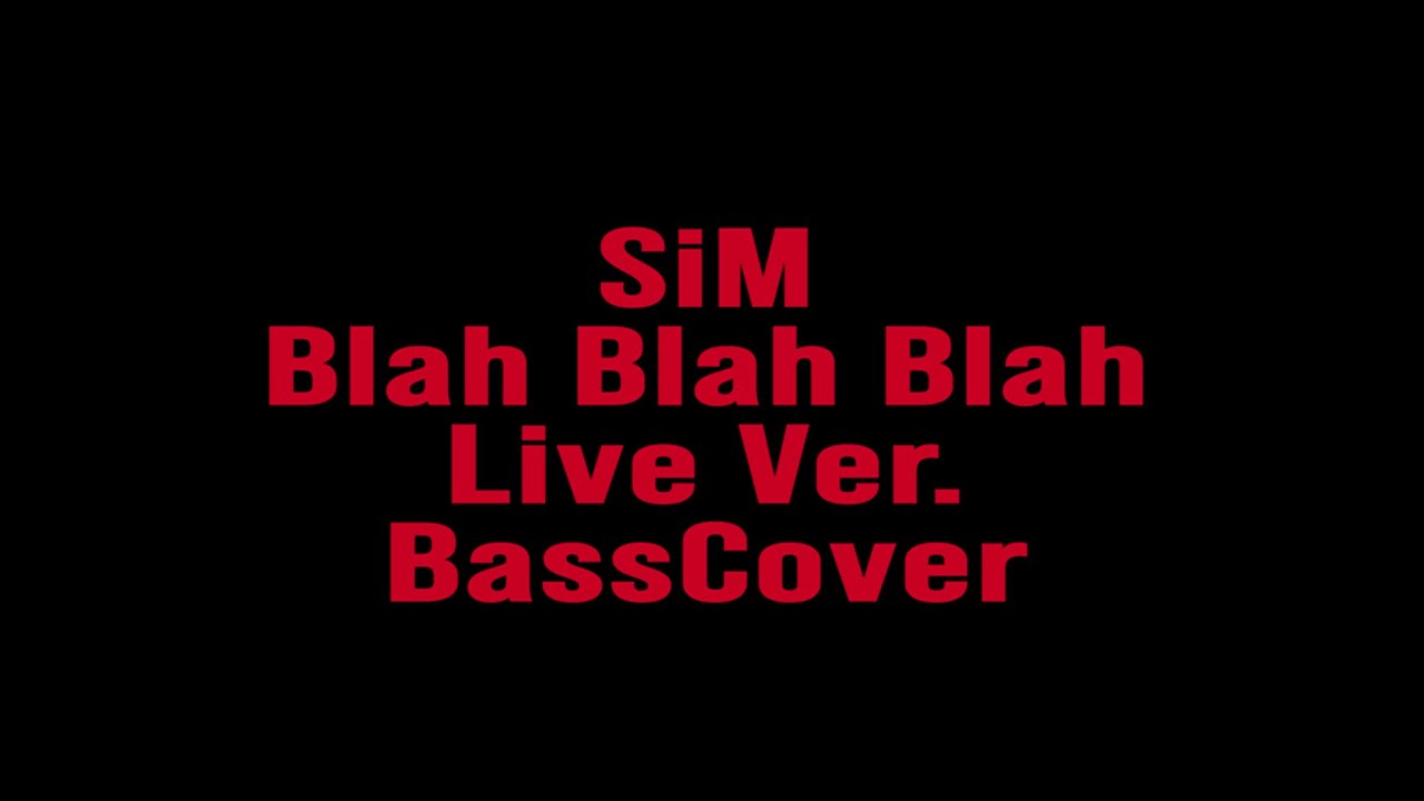 [tab譜付き]SiM/Blah Blah Blah(LiveVer.) BassCover
