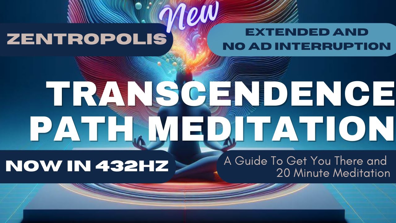 Transcendence Path Meditation in 432Hz and A Guide to Get You There