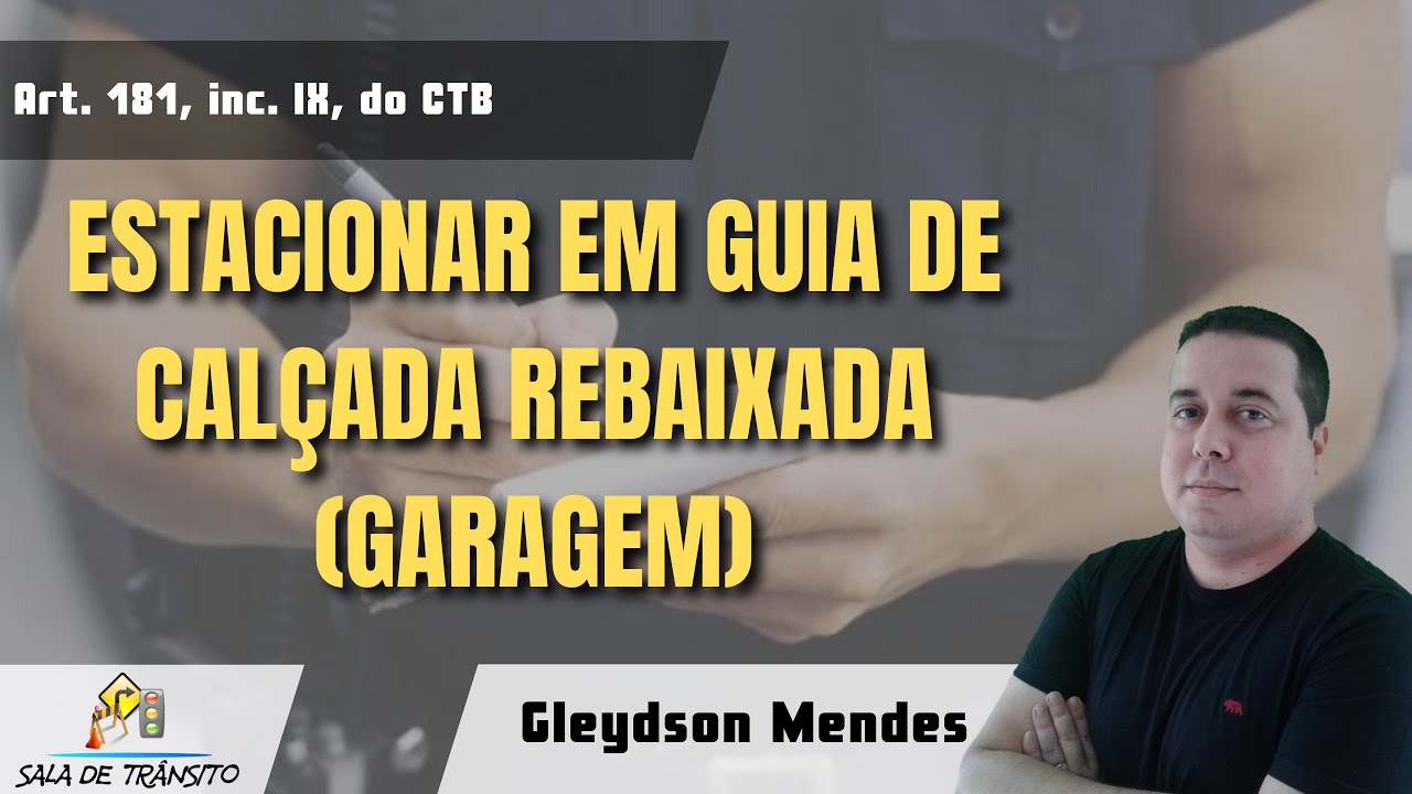 MBFT | Estacionar em guia de calçada rebaixada (Art. 181, inc. IX, do CTB)