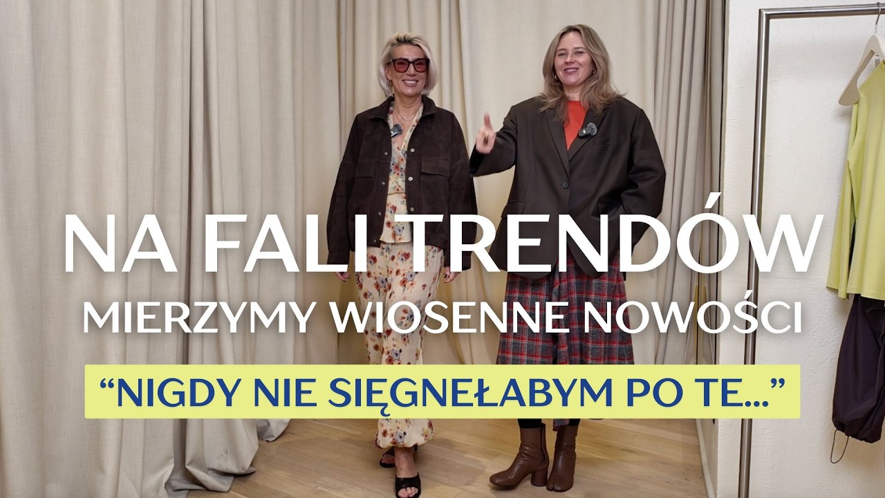 NA FALI TRENDÓW | Mierzymy nowości | Dużo stylówek i dużo zachwytów!