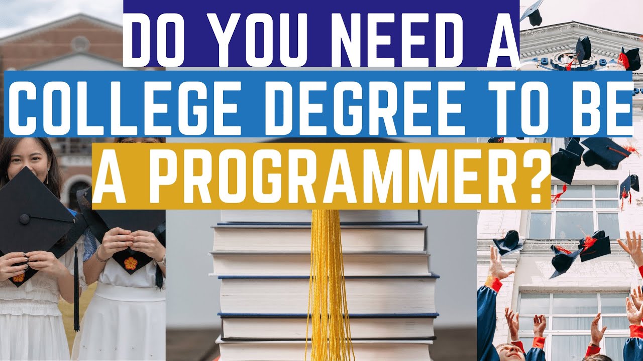 Do You Need to Get a Degree to Become a Programmer?