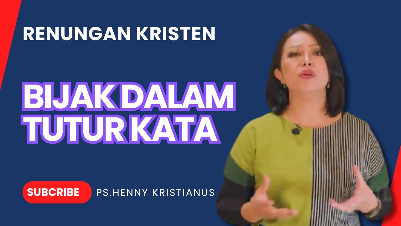 BIJAK DALAM TUTUR KATA I KHOTBAH KRISTEN PS. HENNY KRISTIANUS #motivasi #chanelkristen