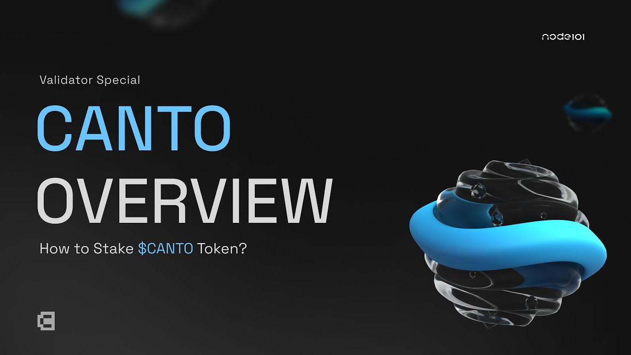 Canto Overview | How to Stake $CANTO Token?