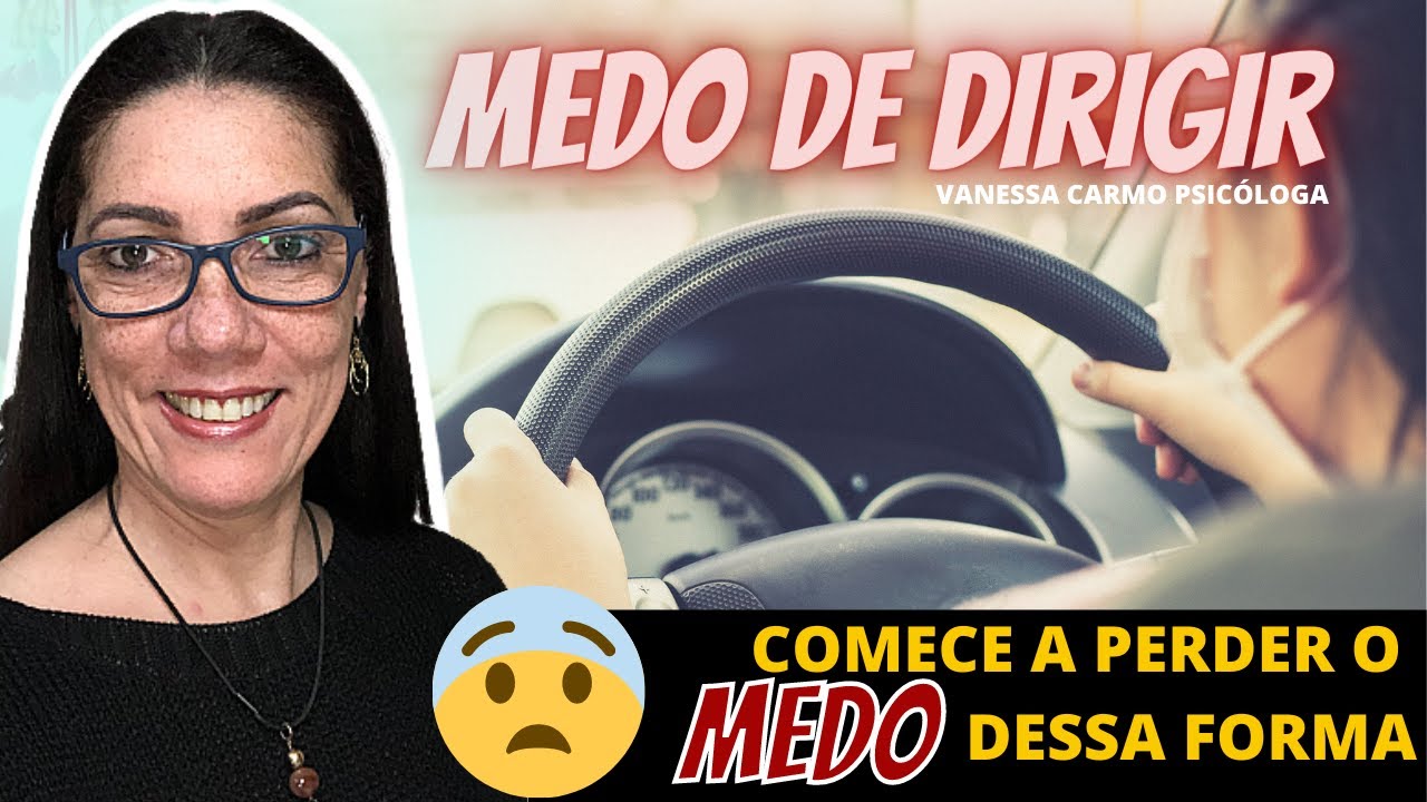 MEDO DE DIRIGIR Você Deve Ter Medo Porque Faz Isso Errado