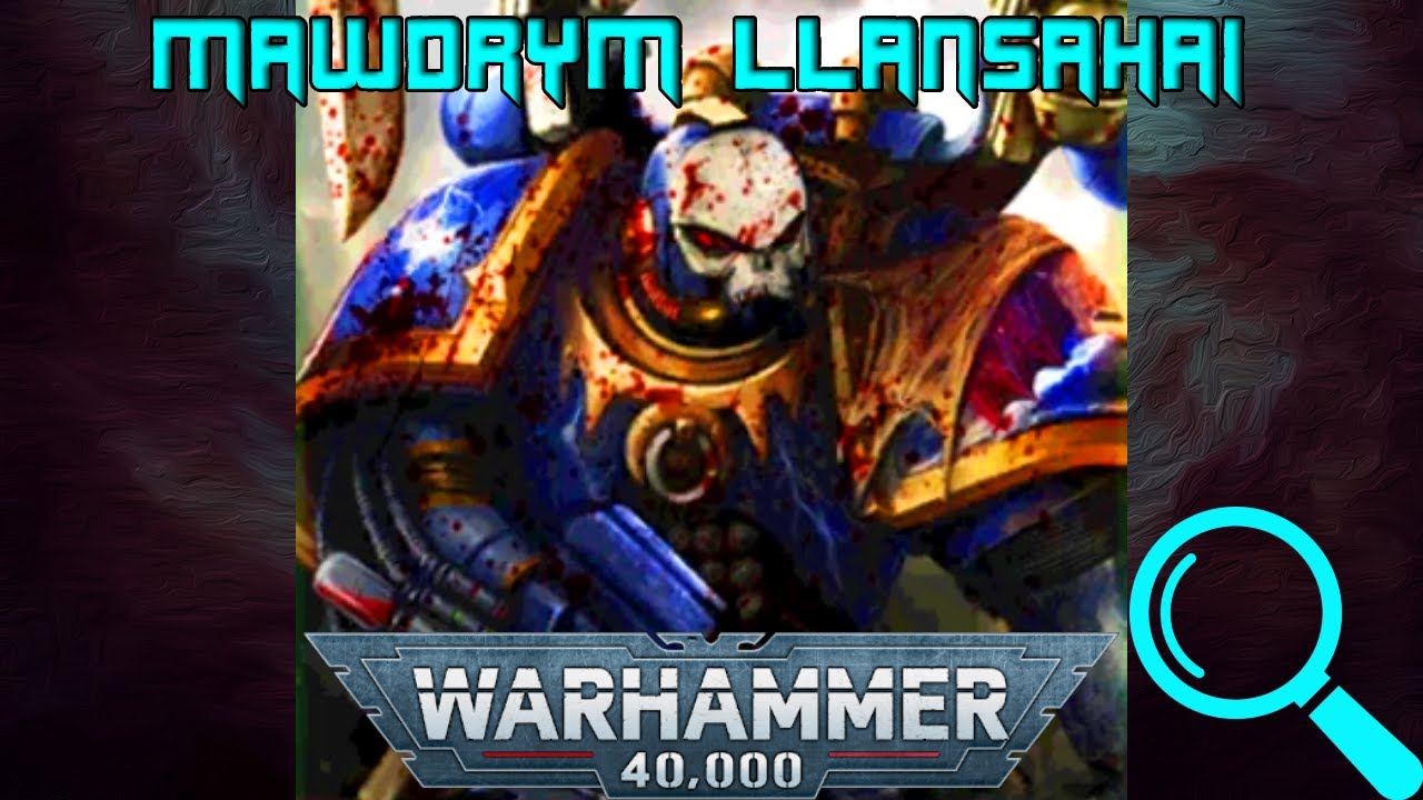 Mawdrym Llansahai | 40K Wiki Narration