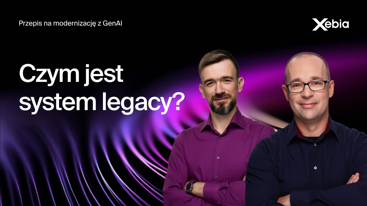 Czym jest system legacy? Czy GenAI może go zmodernizować? | Przepis na modernizację z GenAI #1