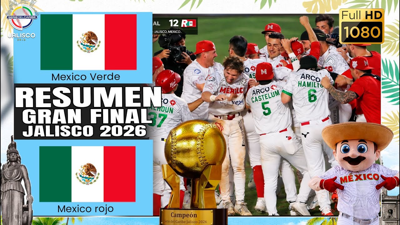Gran final  / Mexico rojo vs Mexico verde  | Resumen del juego Serie del Caribe 2026