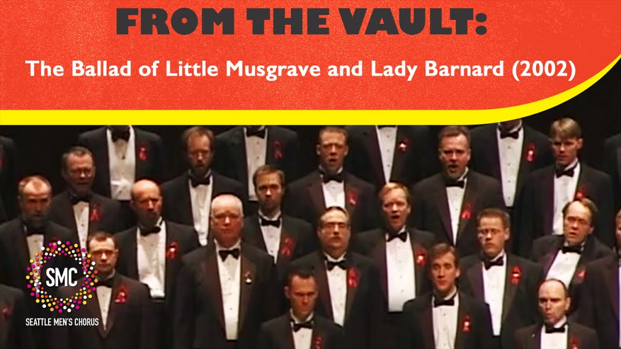 The Ballad of Little Musgrave and Lady Barnard (2002) | Seattle Men's Chorus