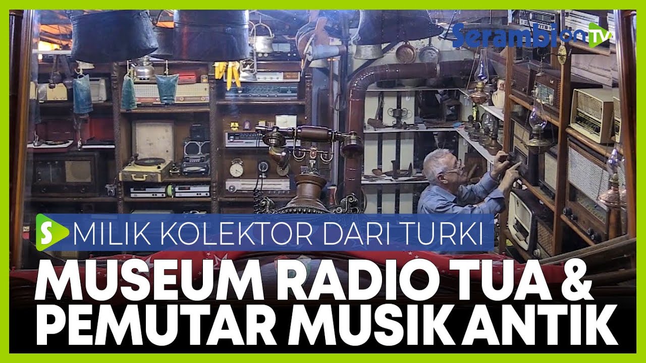 Pria Turki Koleksi dan Jadikan Rumahnya Sebagai Museum Radio Antik