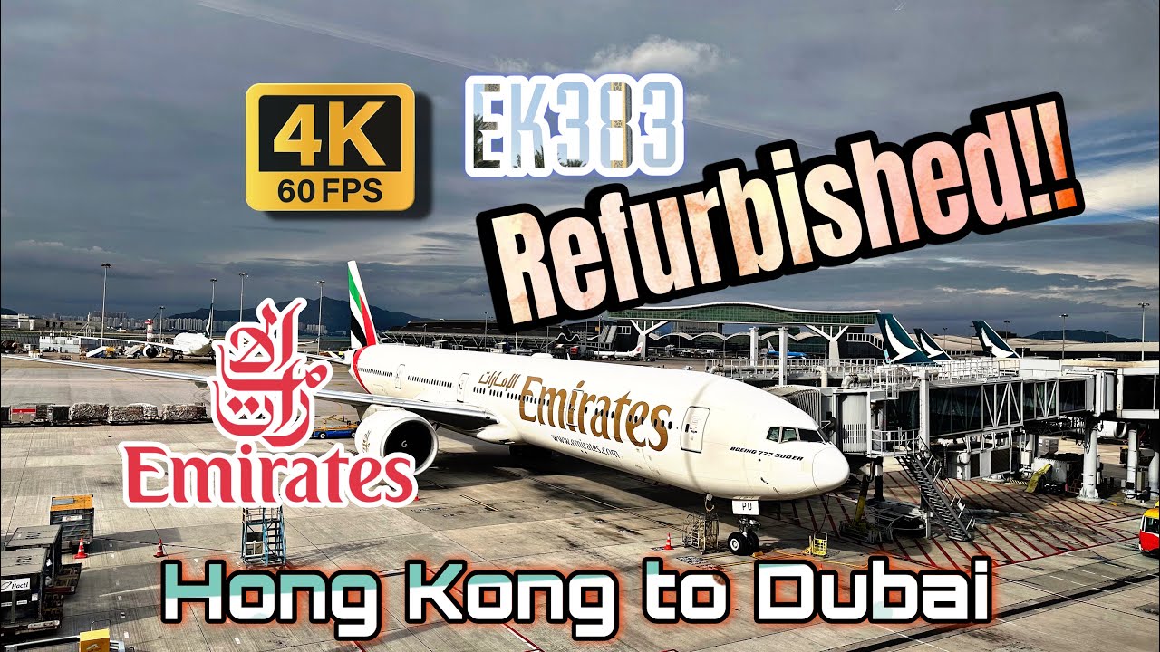 Let's exploring the refurbished Emirates Boeing 777-300ER Hong Kong to Dubai