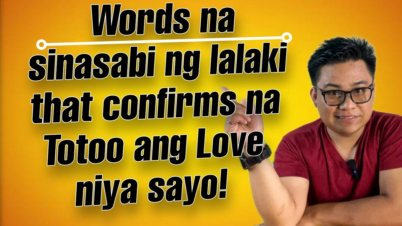 ⏺️Paano mo malalaman sa pamamagitan ng WORDS ng isang lalaki na mahal ka talaga?