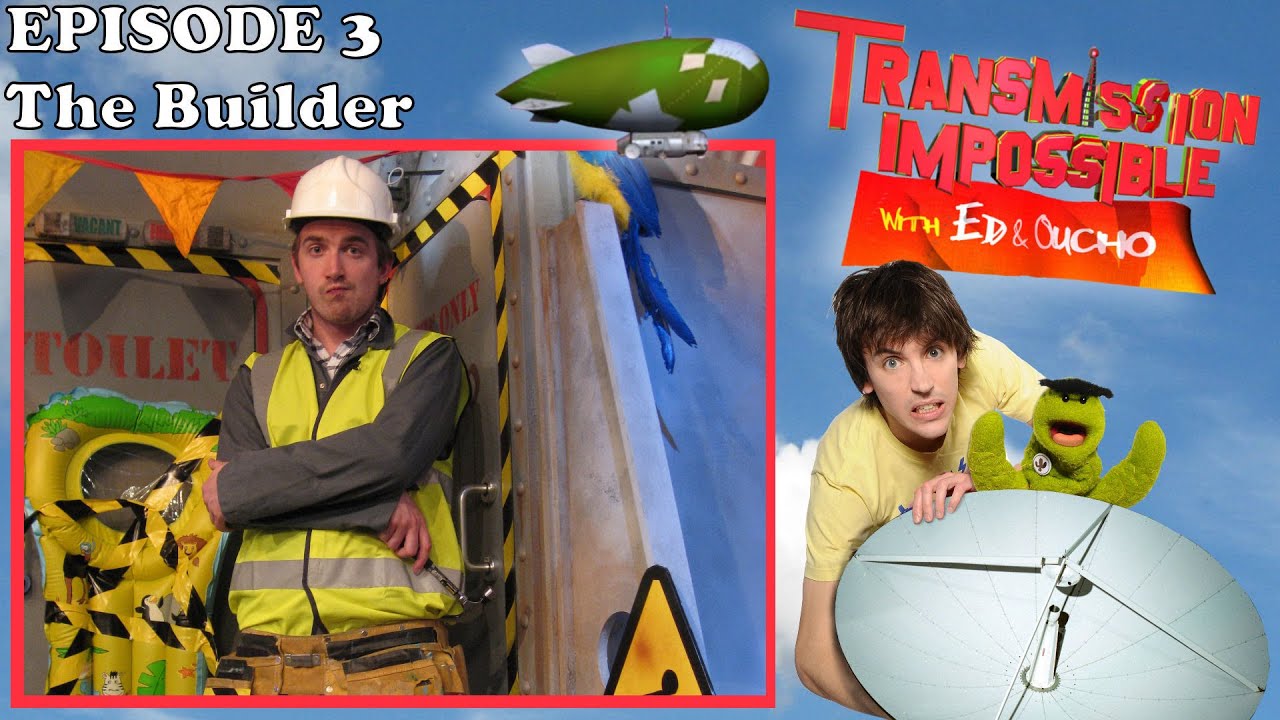 'Transmission Impossible with Ed and Oucho' - Episode 3