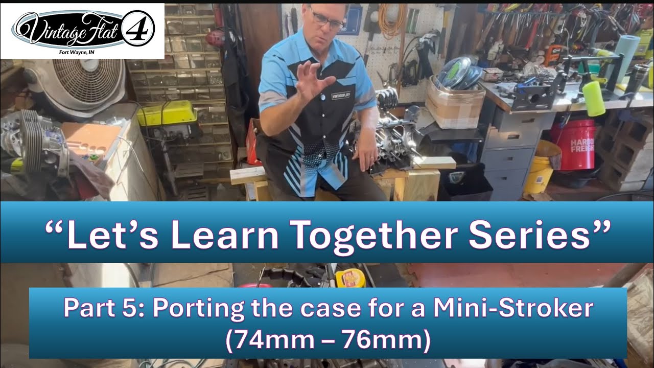 VW & Porsche Engine Case porting for Mini Stroker (74mm - 76mm)- Let&rsquo;s Learn Together Series&rdquo; by VF4