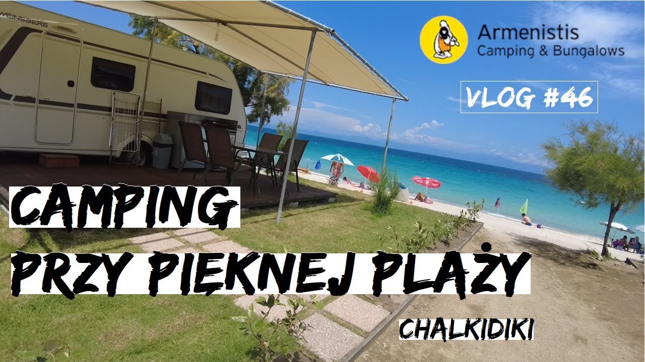 Camping Armenistis przy PIASZCZYSTEJ plaży na Chalkidiki. Burza na kempingu! Grecja (VLOG #46)