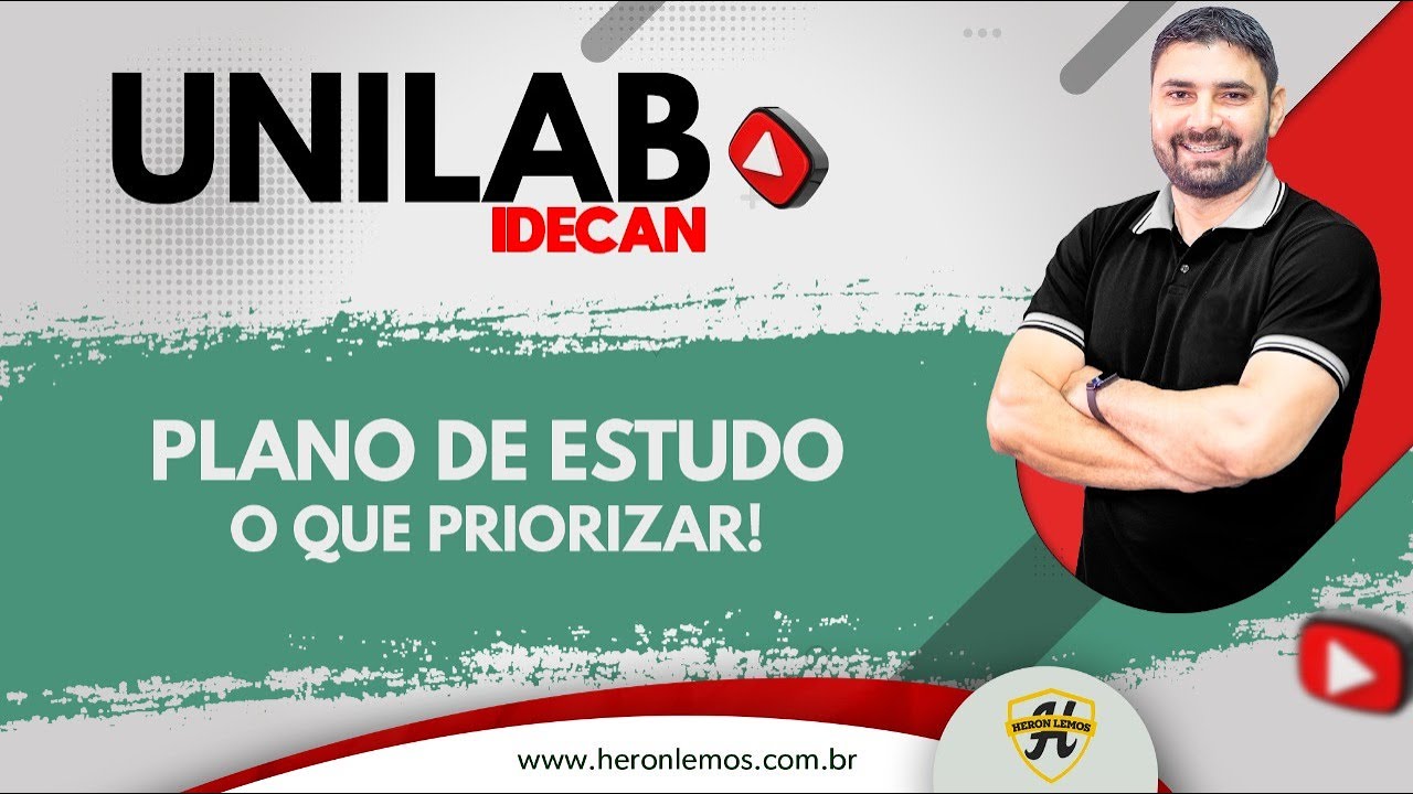 UNILAB / IDECAN / PLANO DE ESTUDO - O QUE PRIORIZAR!