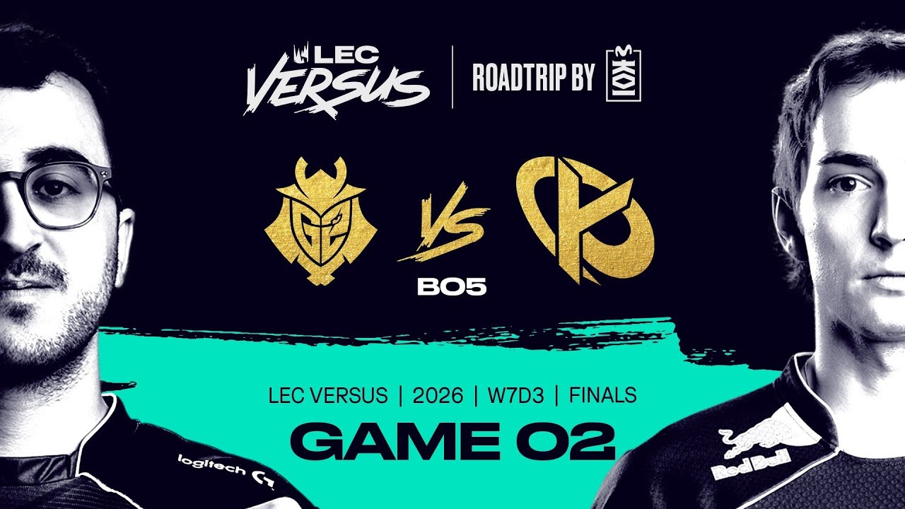 G2 v KC | 2026 LEC Versus Playoffs - Finals - Game 2 | G2 Esports vs Karmine Corp