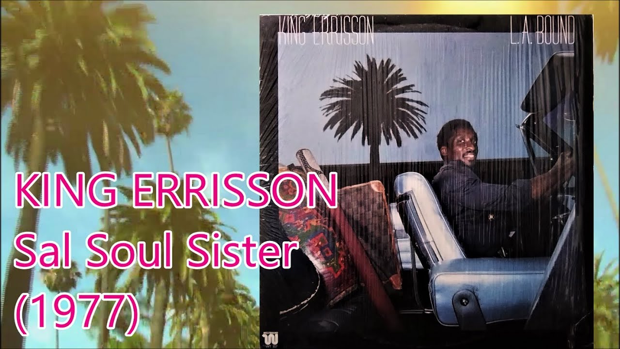 KING ERRISSON - Sal Soul Sister (1977) Soul Disco *Dennis Coffey, Fantastic Four, Mike Theodore