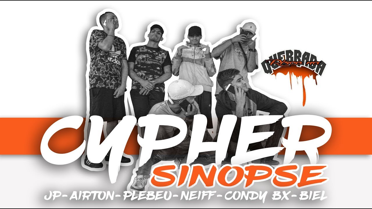 Sinopse ( CYPHER) | JP | Airton | Plebeu | Neiff | CondyBx | Biel (Prod. Audiokilla)
