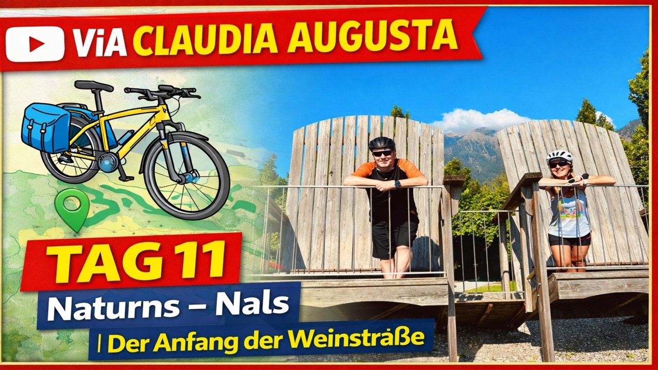 VIA CLAUDIA AUGUSTA | TAG 11 | Naturns - Nahls | Der Anfang der S&uuml;dtiroler Weinstra&szlig;e