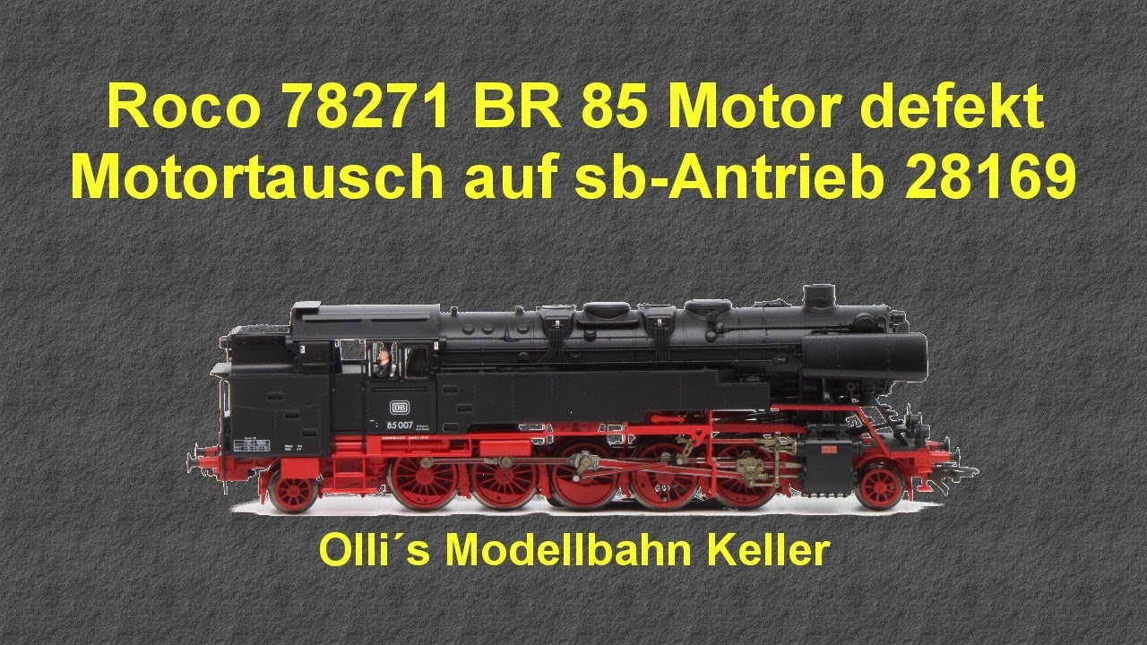 Roco 78271 BR 85 Umbau auf sb-Antrieb 28169 da Motor defekt