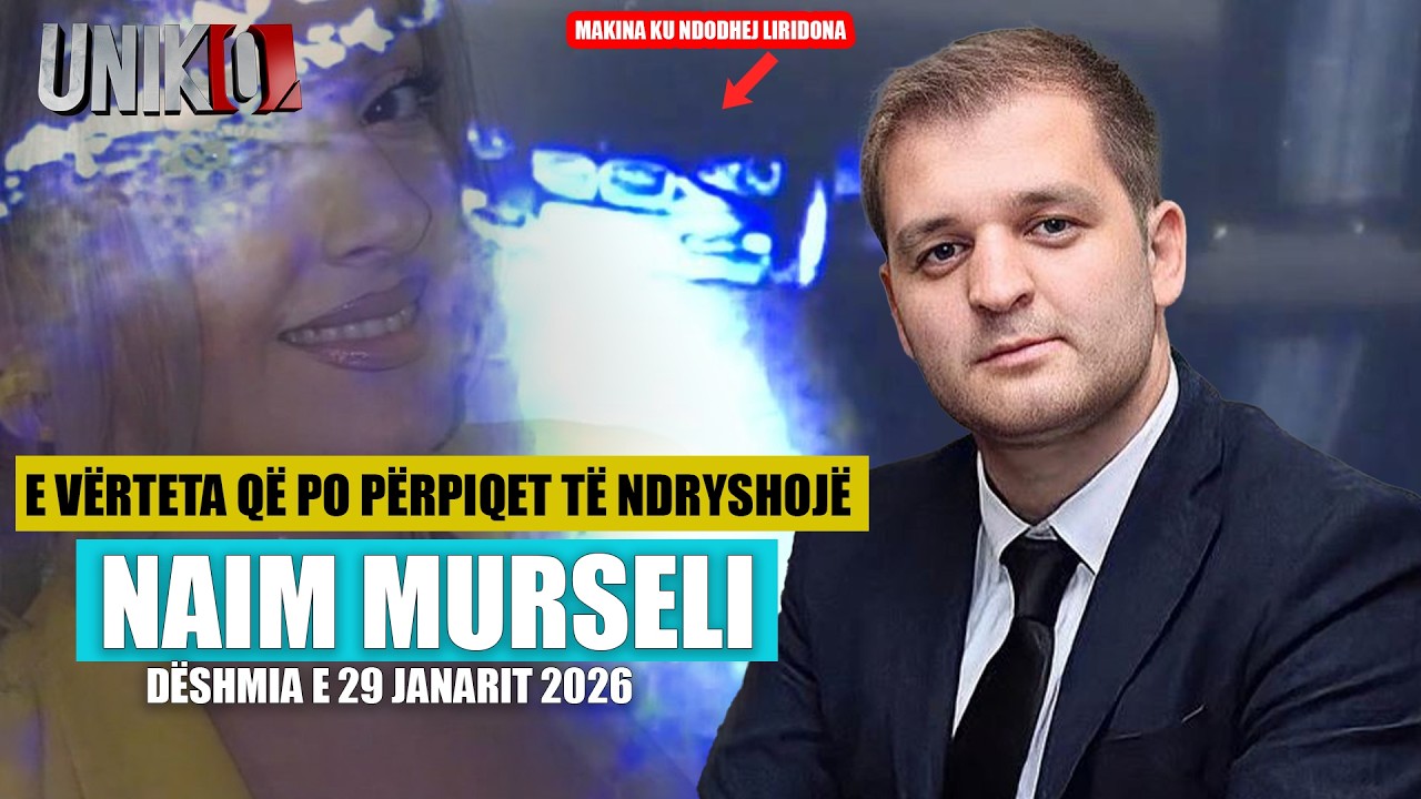 Uniko – “E vërteta që po përpiqet të ndryshojë Naim Murseli”, dëshmia e plotë e 29 janarit 2026