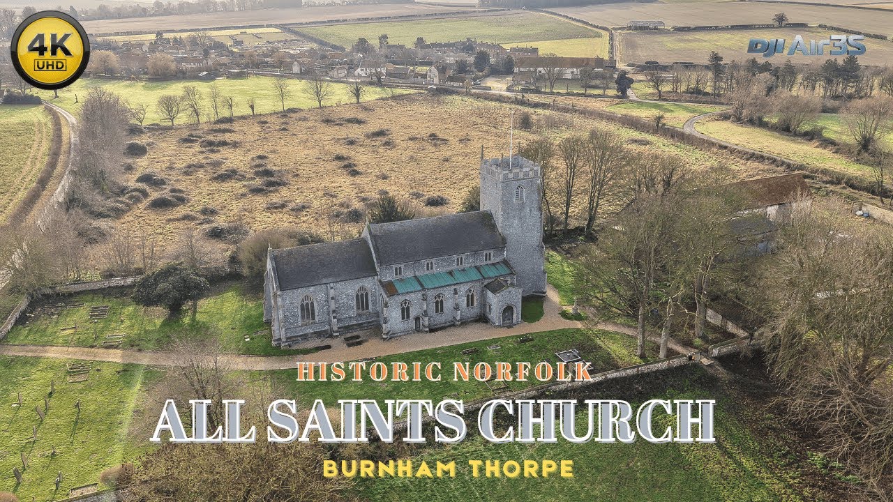 Historic Norfolk | All Saints Church, Burnham Thorpe, Norfolk