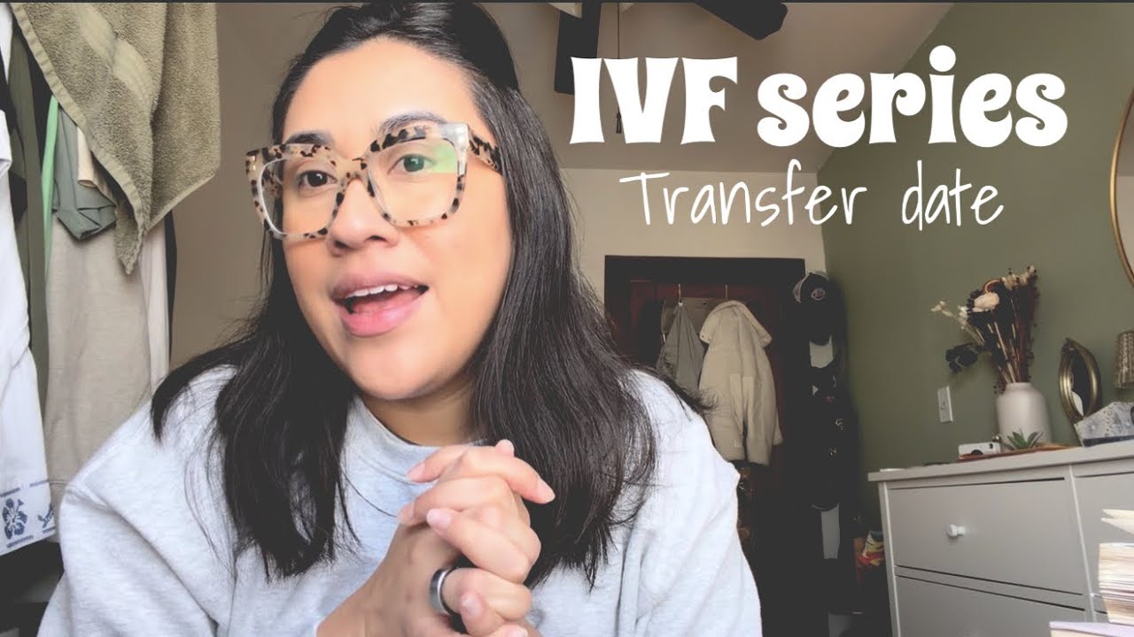 IVF series | FET | change to out transfer date | job update 