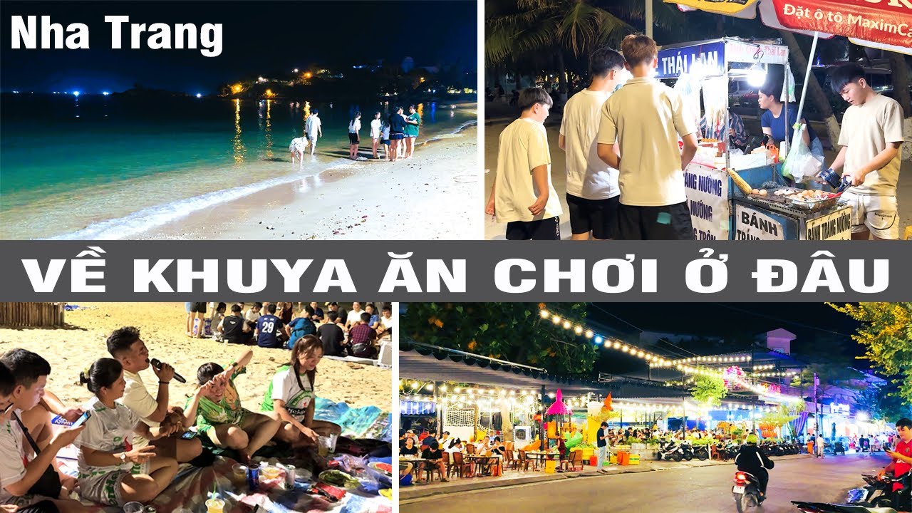 Ăn Chơi Về Khuya Khắp Biển Nha Trang Mới Thấy Biển Đẹp Đến Nhường Nào