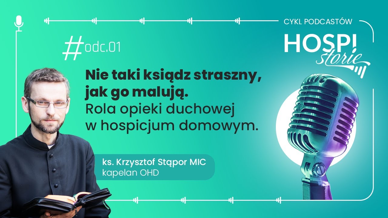 HOSPIstorie - odc. 1 / Nie taki ksiądz straszny, jak go malują. Rola opieki duchowej w hospicjum.