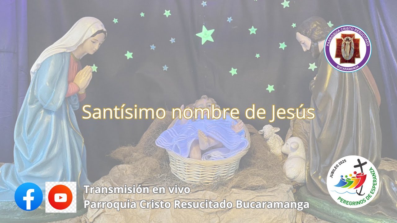 Santísimo nombre de Jesús -  3 de enero 2026 - 6 30 am