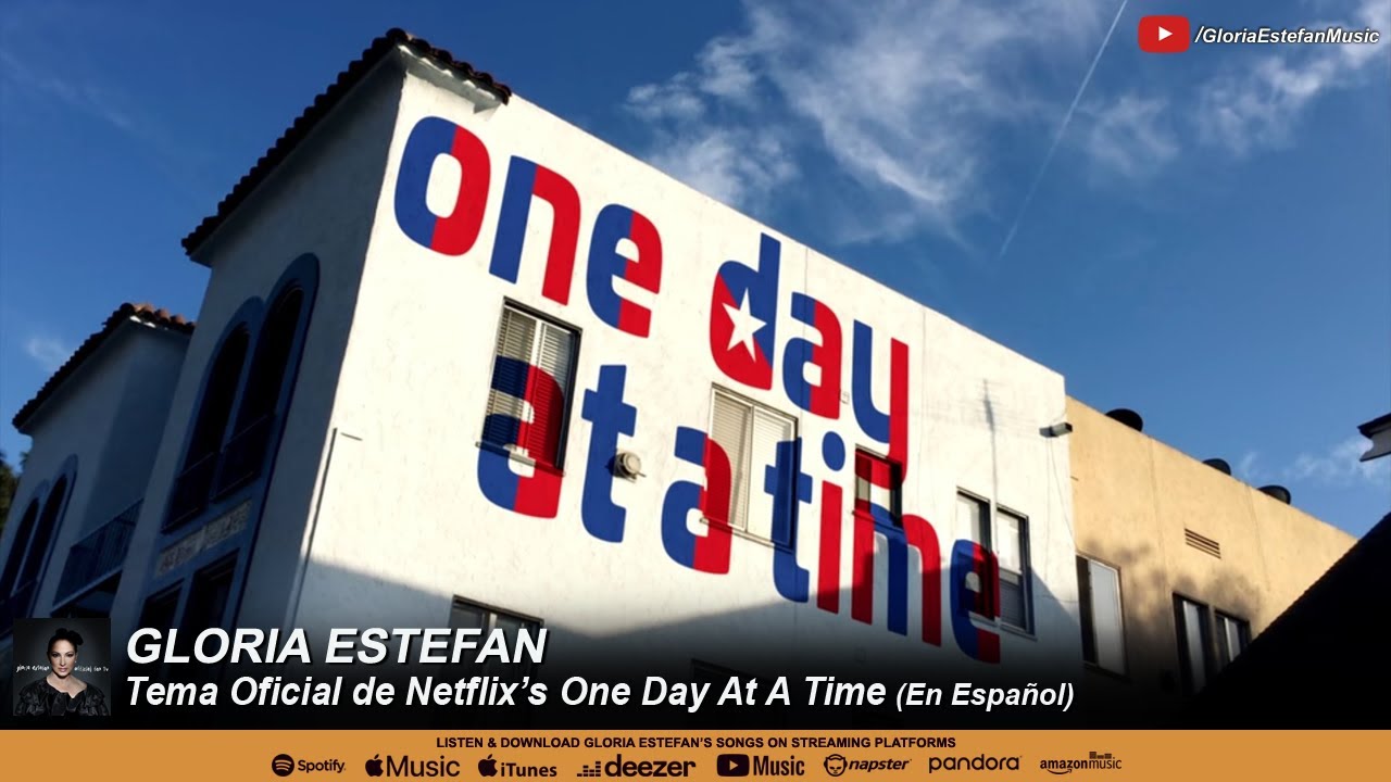 Gloria Estefan | Tema Oficial de Netflix’s One Day At A Time (En Español)