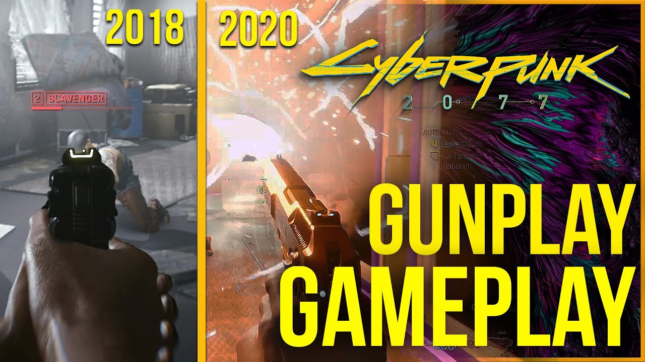 Cyberpunk 2077 - Gunplay Changes Gameplay Footage From 2018 to 2020