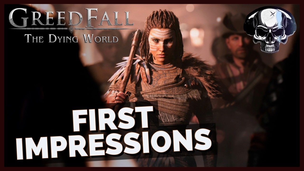 Greedfall 2 - First Impressions