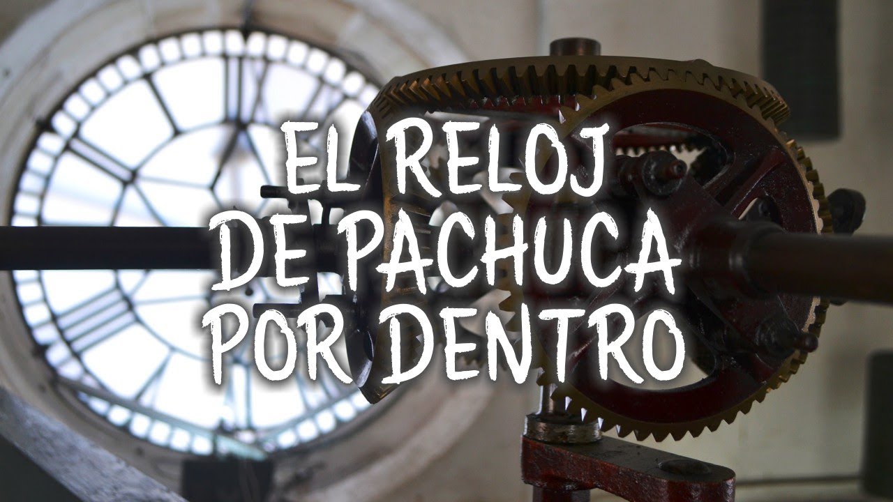 Así es el interior del RELOJ de PACHUCA