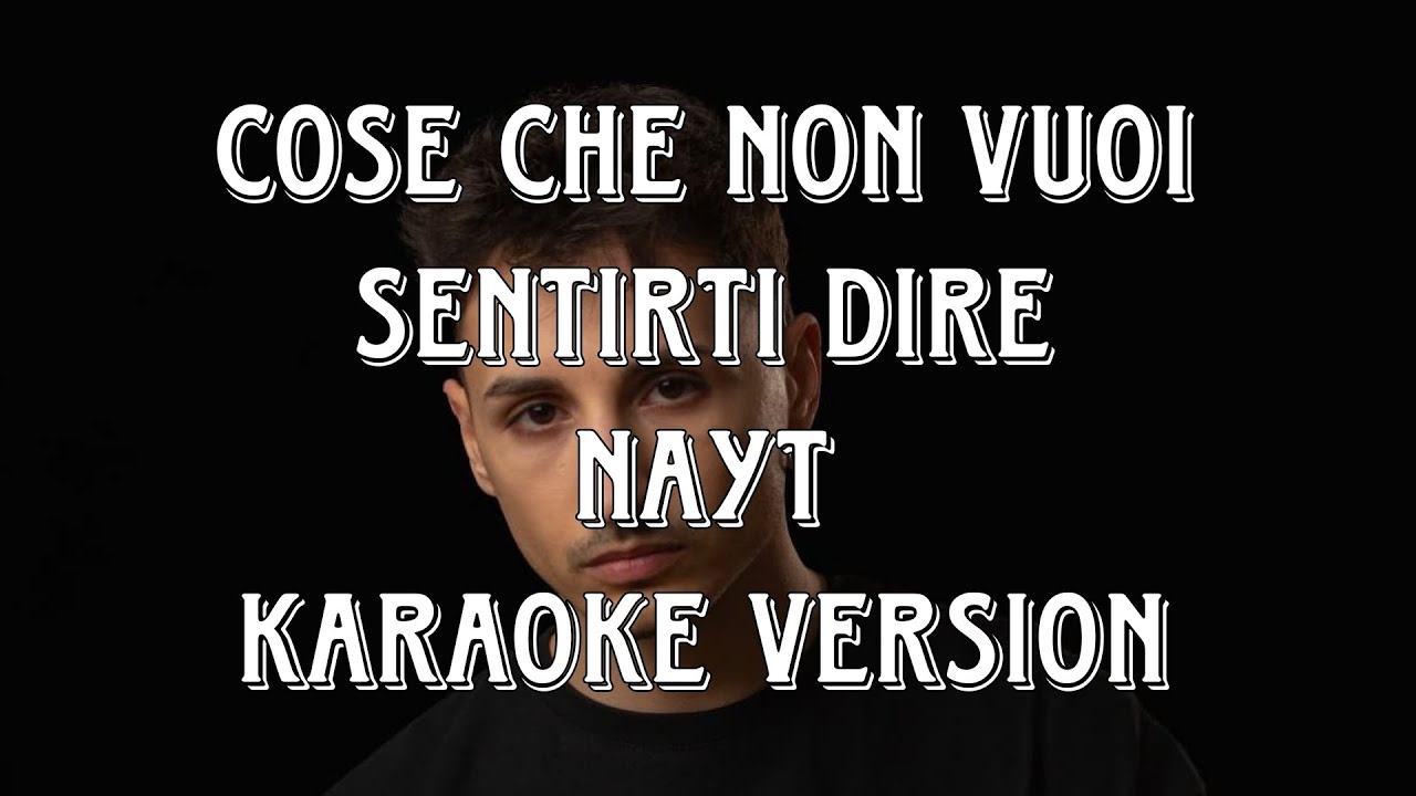 Nayt - Cose che non vuoi sentirti dire (Karaoke Version)
