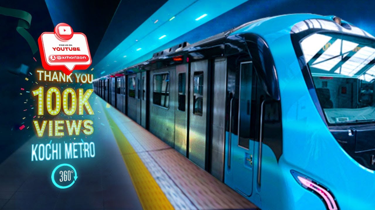 100K VIEWS ! KOCHI METRO IN 360° VR | XR HORIZON