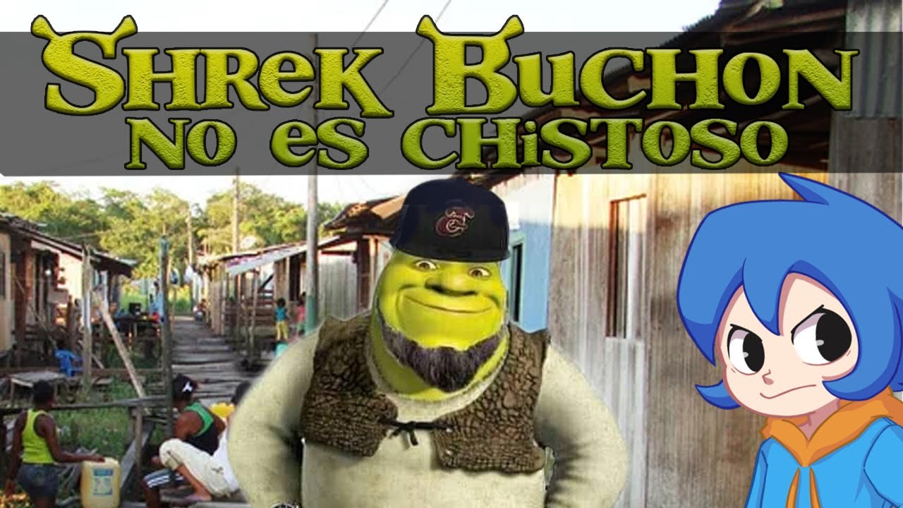 SHREK BUCH&Oacute;N NO ES CHISTOSO