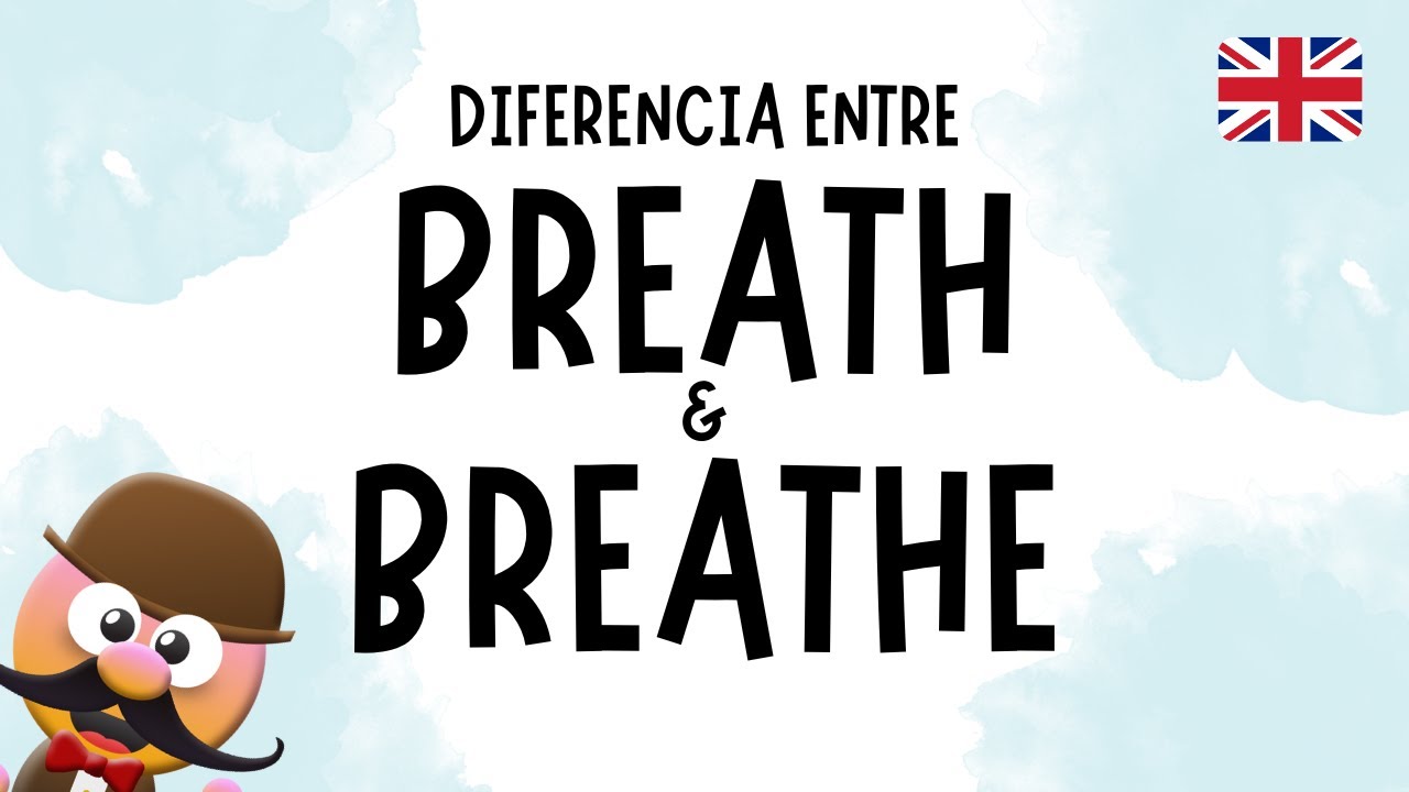 DIFERENCIA ENTRE BREATH Y BREATHE- INGLÉS PARA NIÑOS CON MR.PEA - ENGLISH FOR KIDS