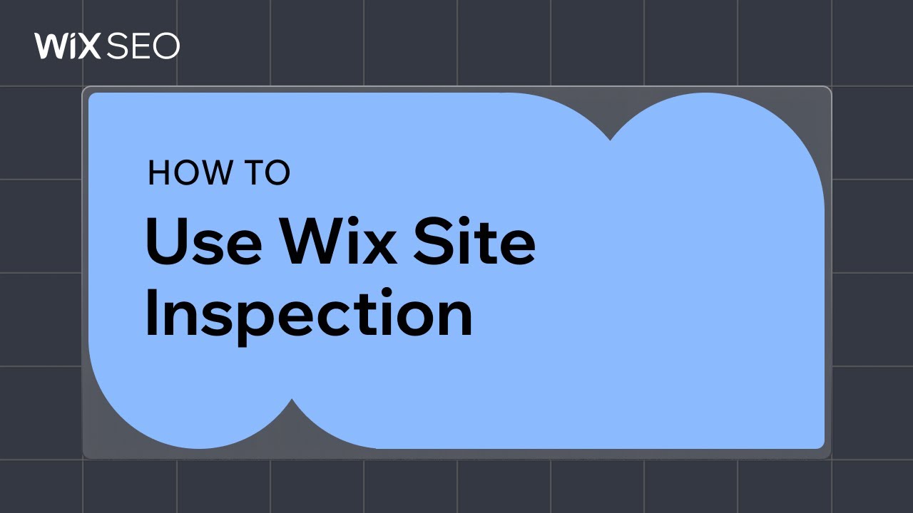How to Use Wix Site Inspection | Wix SEO