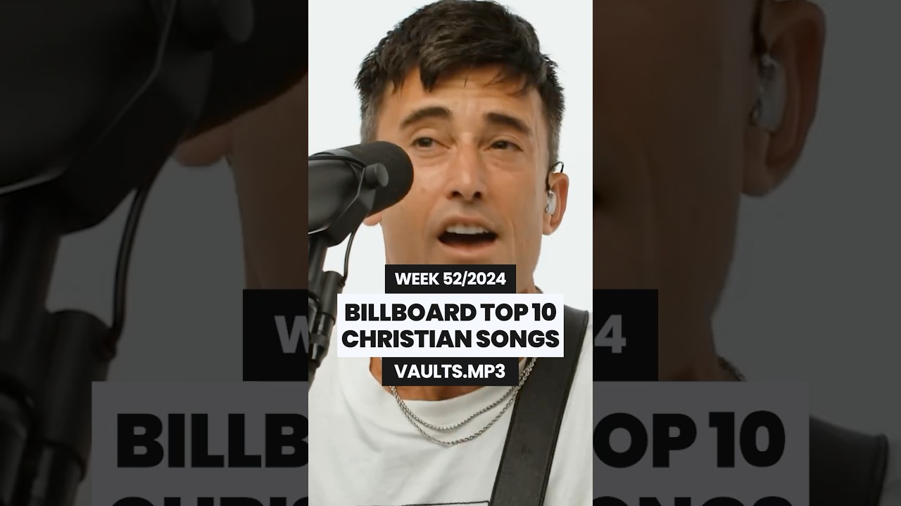 BILLBOARD TOP 10 CHRISTIAN SONGS THIS WEEK ✝️ 52/2024 #christianmusic #jesus #christiansongs
