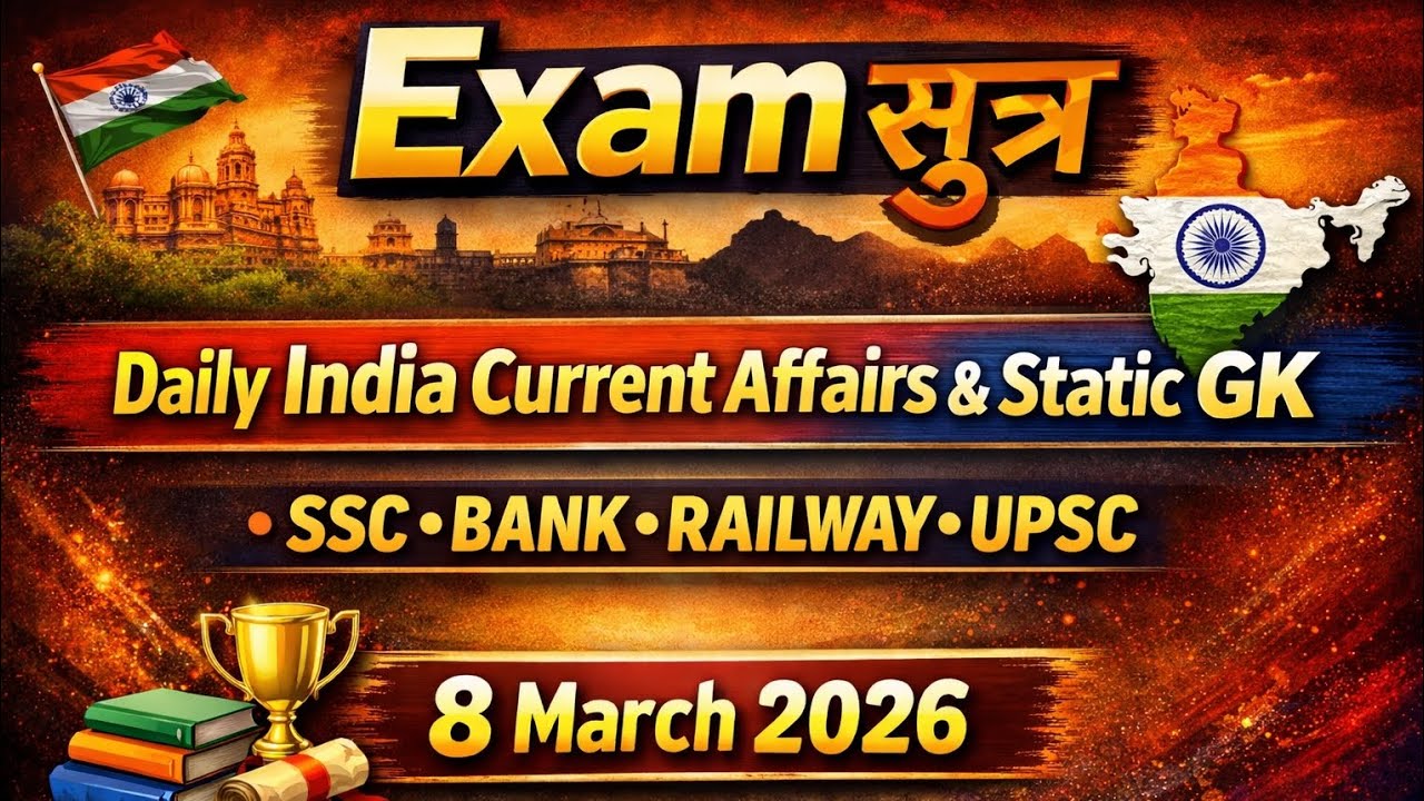 Daily India current affairs and static gk 8 March 2026