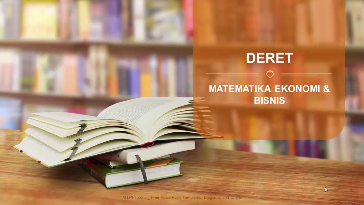 Deret - Matematika Ekonomi (Part 1)