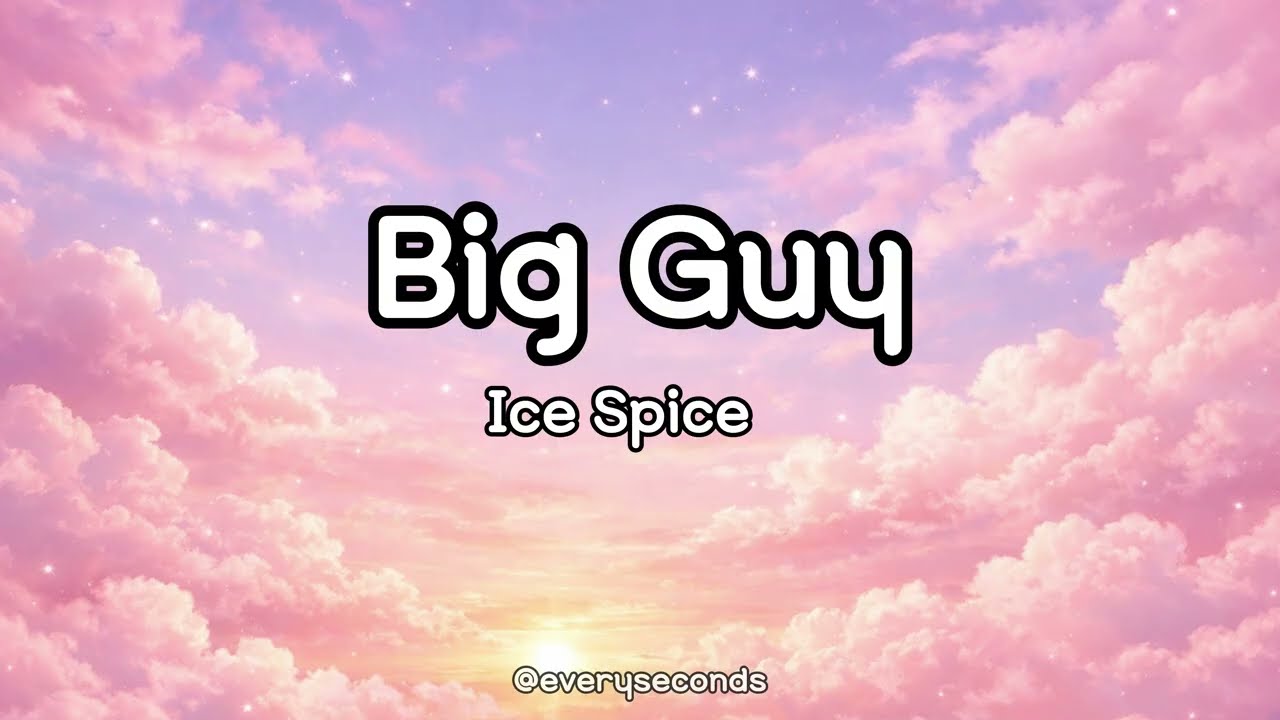 Big Guy - Ice Spice Lyrics