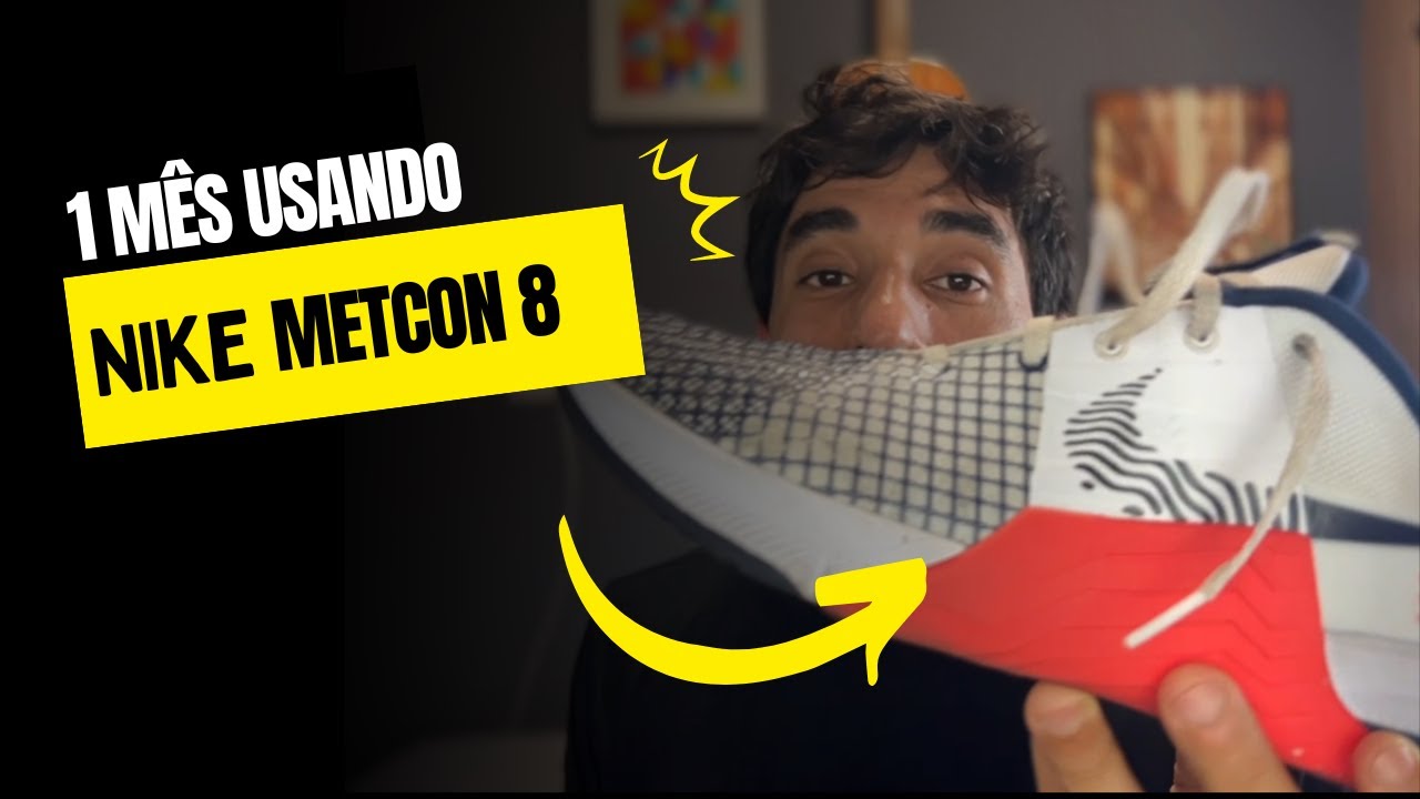 1 MÊS USANDO O NIKE METCON 8 PRA TREINAR - VALE A PENA?