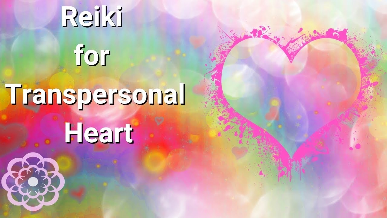 Reiki for the Transpersonal | Higher Heart Chakra 💮